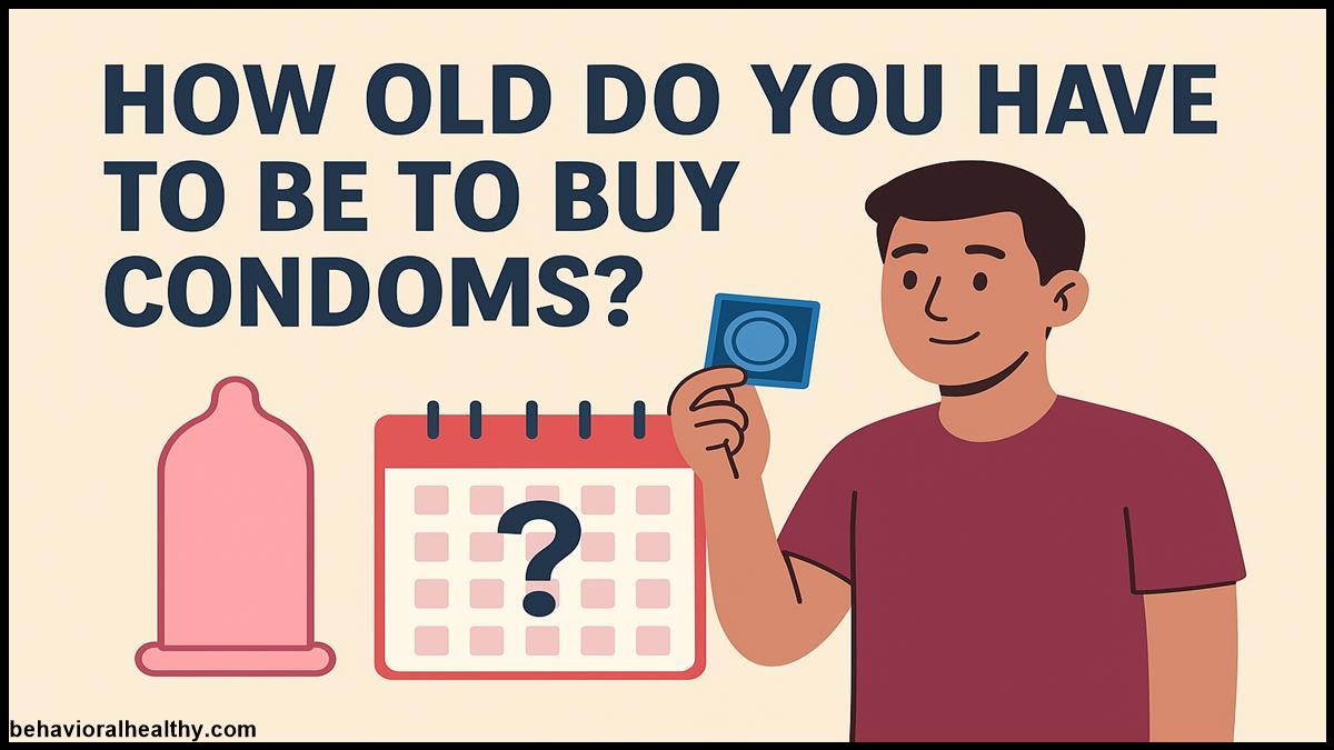An Overview of How Old Do You Have Be To Buy Condoms.jpg